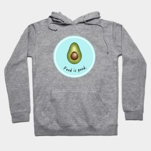 Food is Good Hoodie